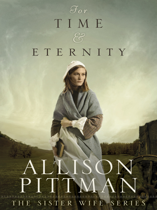 Title details for For Time & Eternity by Allison Pittman - Wait list